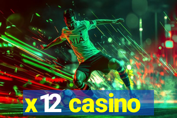 x12 casino